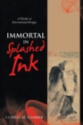 Image for Immortal in Splashed Ink : A Thriller of International Intrigue