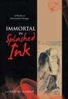 Image for Immortal in Splashed Ink : A Thriller of International Intrigue