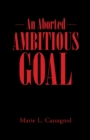Image for An Aborted Ambitious Goal