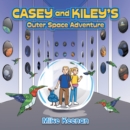 Image for Casey and Kiley&#39;s  Outer Space Adventure
