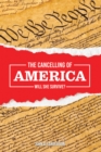 Image for The Cancelling of America: Will She Survive?
