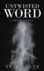 Image for Untwisted Word: &quot;A Being Human&quot;