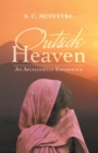 Image for Outside Heaven: An Afghanistan Experience