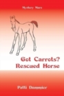 Image for Got Carrots? Rescued Horse