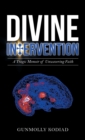 Image for Divine Intervention : A Tragic Memoir of Unwavering Faith