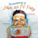 Image for The Adventures of Johan and Mr. Fishy