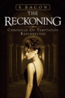 Image for The Reckoning : Chronicle of Temptation Resurrected