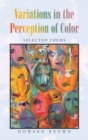 Image for Variations in the Perception of Color: Selected Poems