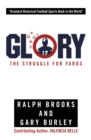 Image for Glory : The Struggle For Yards