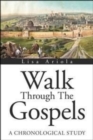 Image for Walk Through the Gospels : A Chronological Study