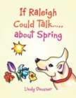Image for If Raleigh Could Talk..... About Spring