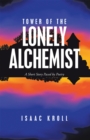 Image for Tower of the Lonely Alchemist: A Short Story Paced by Poetry