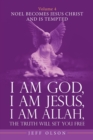 Image for I Am God, I Am Jesus, I Am Allah, the Truth Will Set You Free. Volume 4