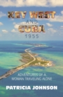 Image for Key West and Cuba 1955: Adventures of a Woman Traveling Alone