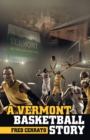 Image for A Vermont Basketball Story