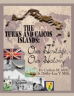 Image for Turks and Caicos Islands: Our Heritage, Our History
