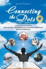 Image for Connecting the Dots: Twenty-One Devotionals Based on Real-Life Experiences to Better Understand Kingdom Principles