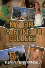Image for My Girl Is Going to College : Words of Advice from a Father to His College-Bound Daughter