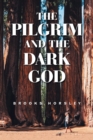 Image for The Pilgrim and the Dark God