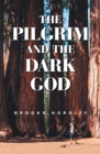 Image for Pilgrim and the Dark God