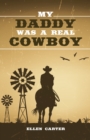 Image for My Daddy Was a Real Cowboy