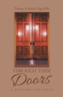 Image for Through These Doors: A Mustard Seed Faith