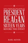 Image for How I Predicted the Injury to President Reagan Sixteen Years Before the Event