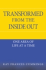 Image for Transformed from the Inside Out: One Area of Life at a Time