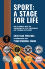 Image for Sport: a Stage for Life: How to Connect with the Touchstones of Elite Performance and Personal Fulfillment