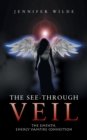 Image for The See-Through Veil : The Empath, Energy Vampire Connection