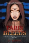 Image for Paris Bleeds : The Cop and the Vampire Series, Book 2