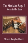 Image for The Stockton Saga 6: Mean to the Bone