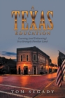 Image for Texas Education: Learning (And Unlearning) in a Strangely Familiar Land