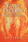 Image for Kevin&#39;s Inferno : Thirty-Four Days in the Life of Kevin O&#39;Rourke