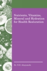 Image for Nutrients, Vitamins, Mineral and Hydration for Health Restoration