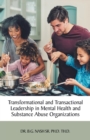 Image for Transformational and Transactional Leadership in Mental Health and Substance Abuse Organizations