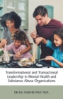 Image for Transformational and Transactional Leadership in Mental Health and Substance Abuse Organizations