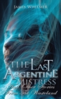 Image for The Last Argentine Mistress