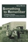 Image for Something to Remember : A Family&#39;s Journey Through Twentieth Century America