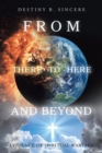 Image for From There to Here and Beyond : Evidence of Spiritual Warfare