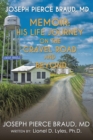 Image for The Memoir of Joseph Pierce Braud, Md : His Life Journey on the Gravel Road and Beyond: As Told to Dr. Lionel D. Lyles