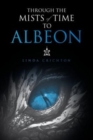 Image for Through the Mists of Time to Albeon