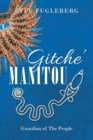 Image for Gitche&#39; Manitou: Guardian of the People