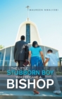 Image for Little Stubborn Boy Who Became a Bishop