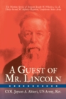 Image for Guest of Mr. Lincoln: The Wartime Service of Sergeant Joseph W. Wheeless, Co. K, 32nd NC Infantry Regiment, Confederate States Army