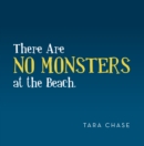 Image for There Are  No  Monsters at the Beach.