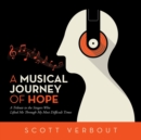 Image for A Musical Journey of Hope : A Tribute to the Singers Who Lifted Me Through My Most Difficult Times.