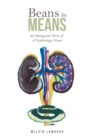 Image for Beans to Means : An Immigrant Story of a Nephrology Nurse