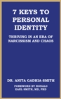 Image for 7 Keys to Personal Identity: Thriving in an Era of Narcissism and Chaos