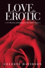Image for Love, Erotic: A Collection of Intimate Erotic Short Stories